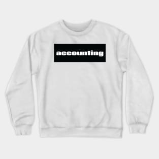 Accounting Crewneck Sweatshirt